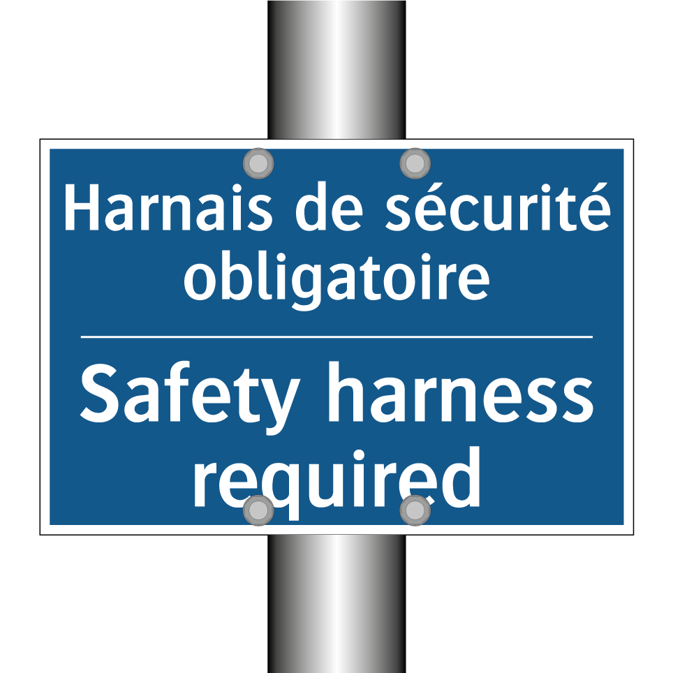 Harnais de sécurité obligatoire /.../ - Safety harness required