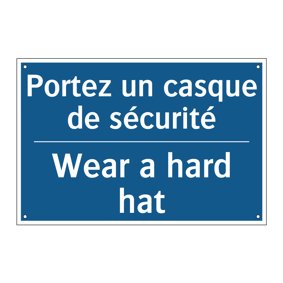 Portez un casque de sécurité - Wear a hard hat