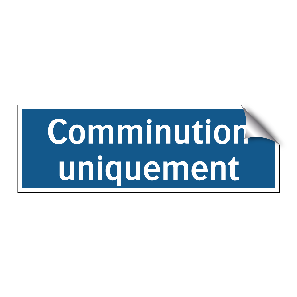 Comminution uniquement
