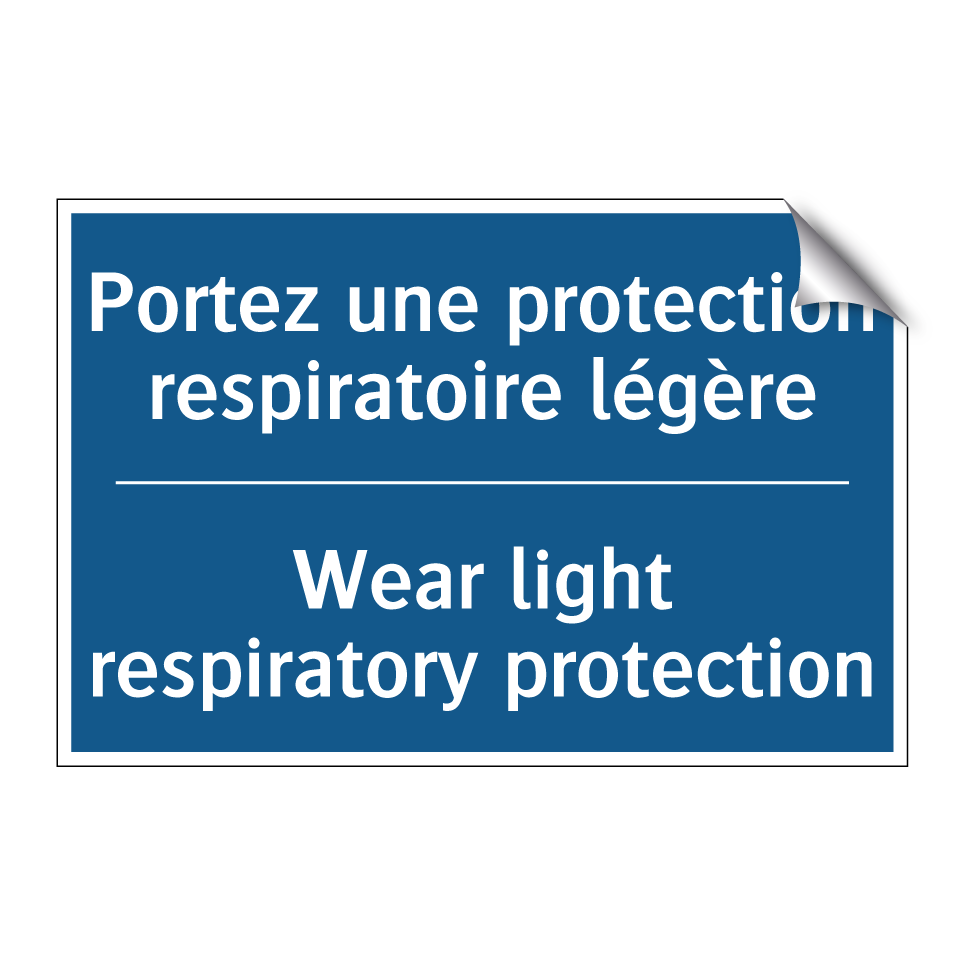 Portez une protection respiratoire  /.../ - Wear light respiratory protection /.../