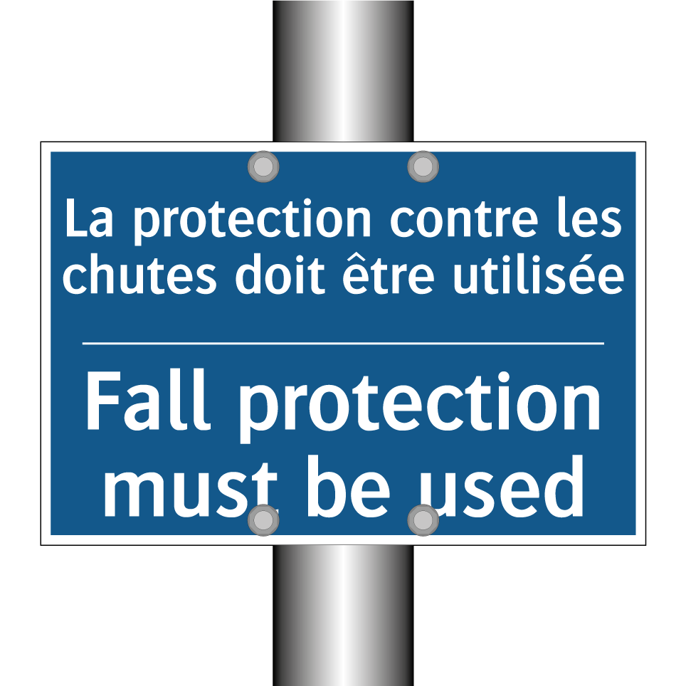 La protection contre les chutes  /.../ - Fall protection must be used
