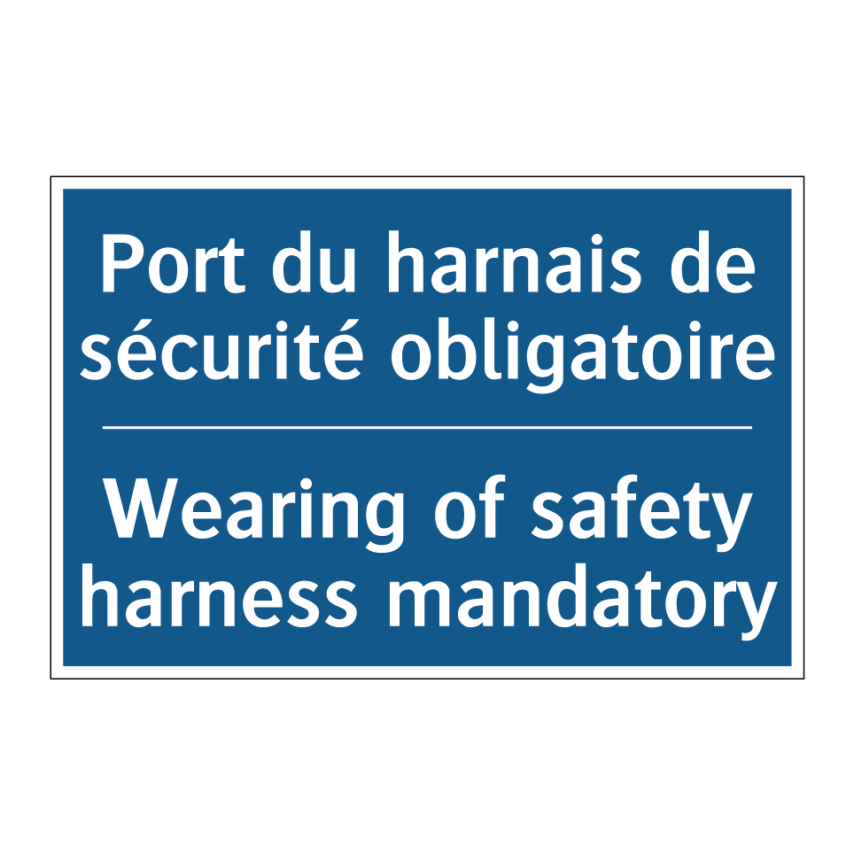 Port du harnais de sécurité obligatoire /.../ - Wearing of safety harness mandatory /.../