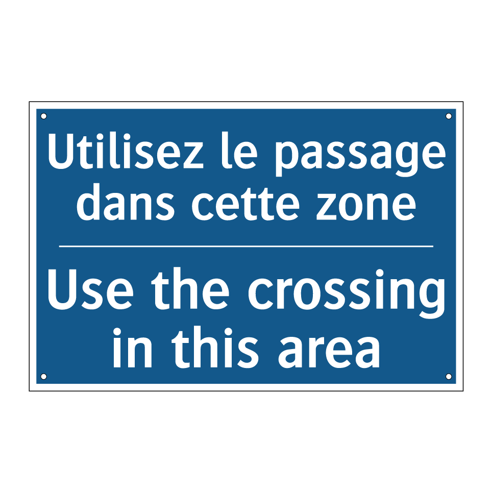 Utilisez le passage dans cette  /.../ - Use the crossing in this area