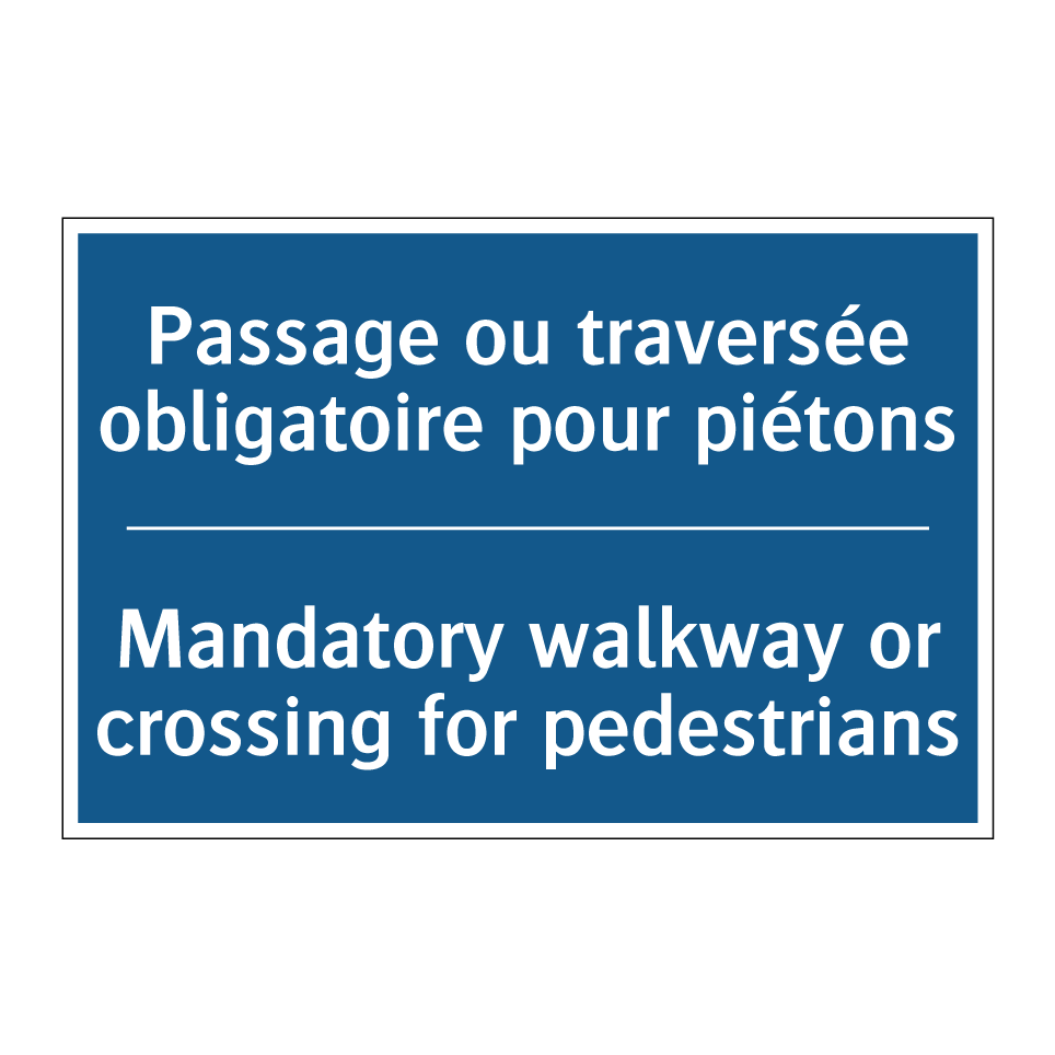 Passage ou traversée obligatoire  /.../ - Mandatory walkway or crossing  /.../