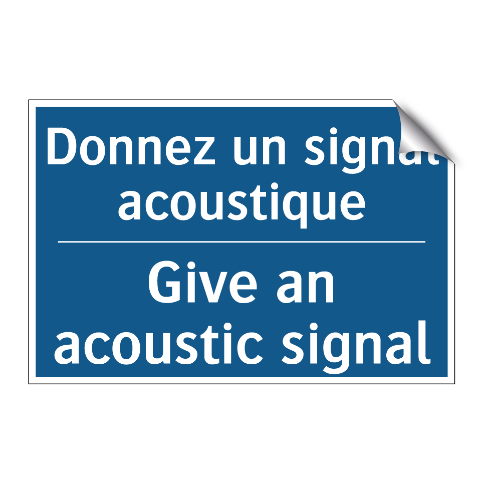 Donnez un signal acoustique - Give an acoustic signal