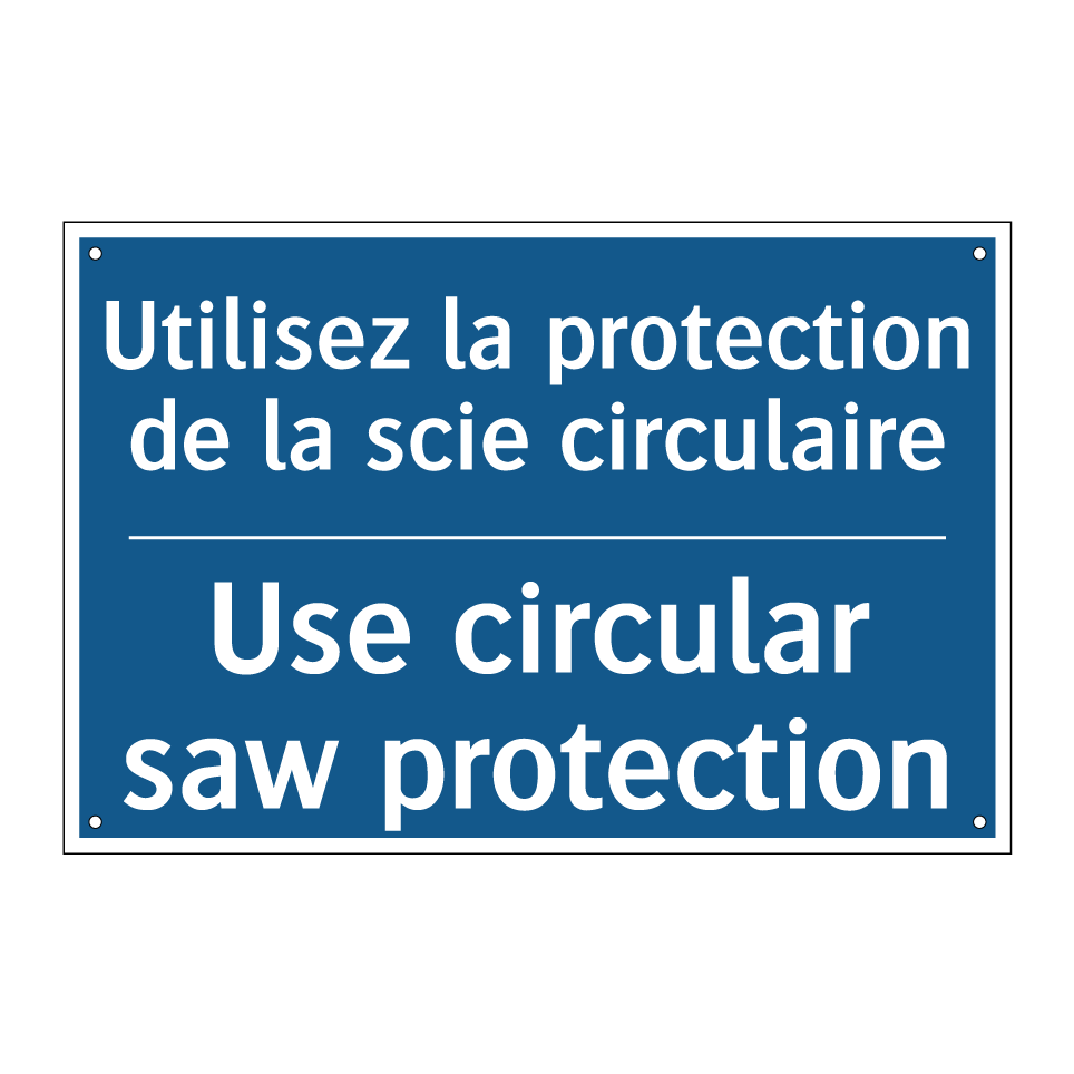 Utilisez la protection de la scie  /.../ - Use circular saw protection