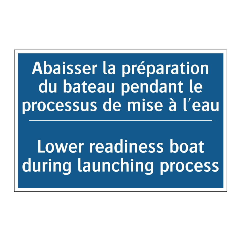 Abaisser la préparation du bateau  /.../ - Lower readiness boat during launching  /.../