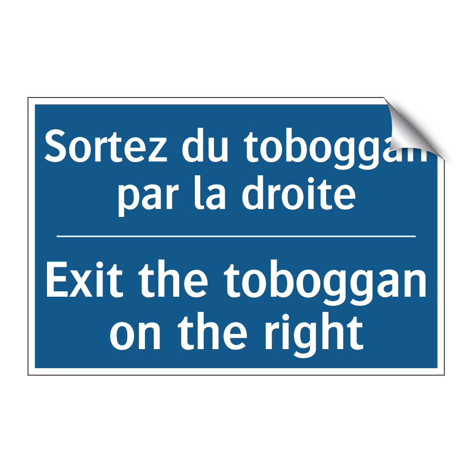 Sortez du toboggan par la droite /.../ - Exit the toboggan on the right