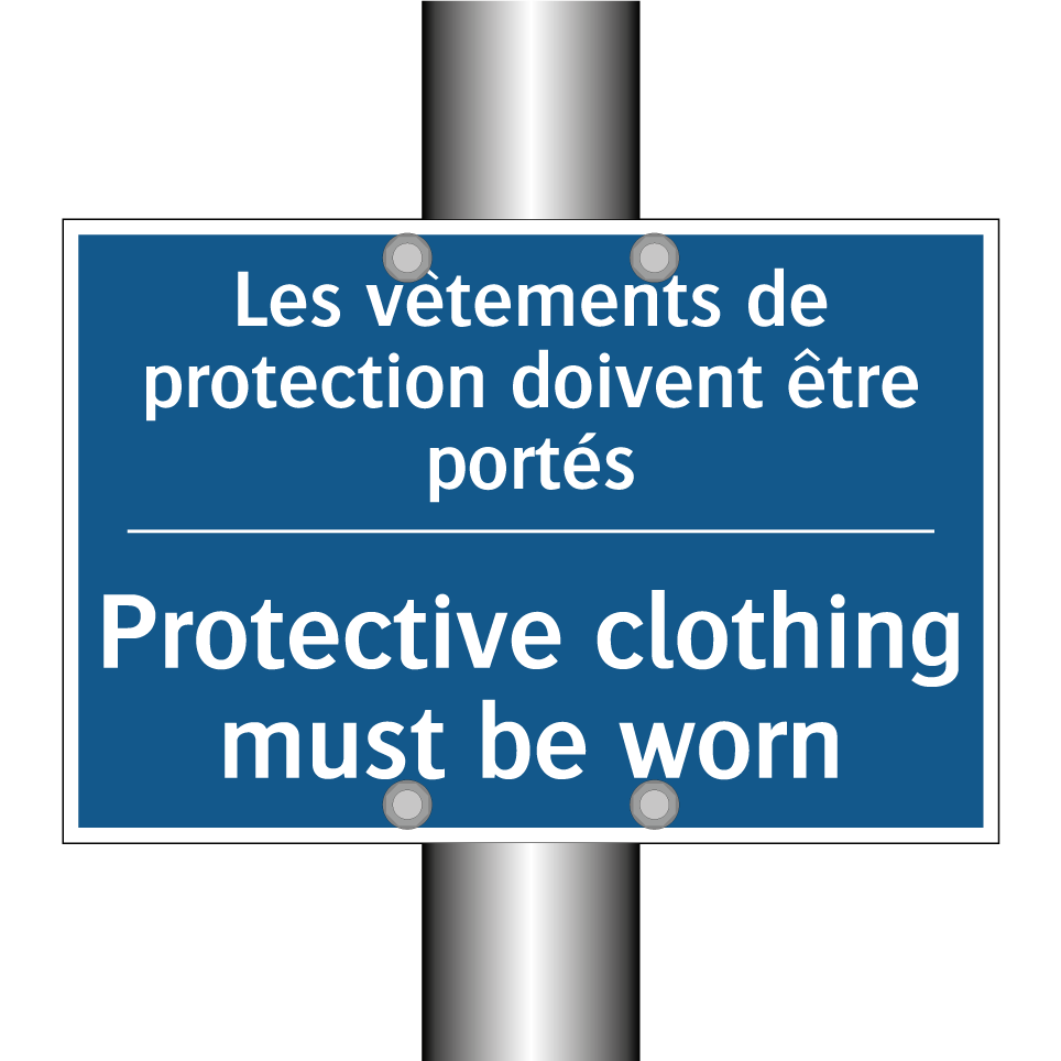 Les vêtements de protection doivent  /.../ - Protective clothing must be worn /.../