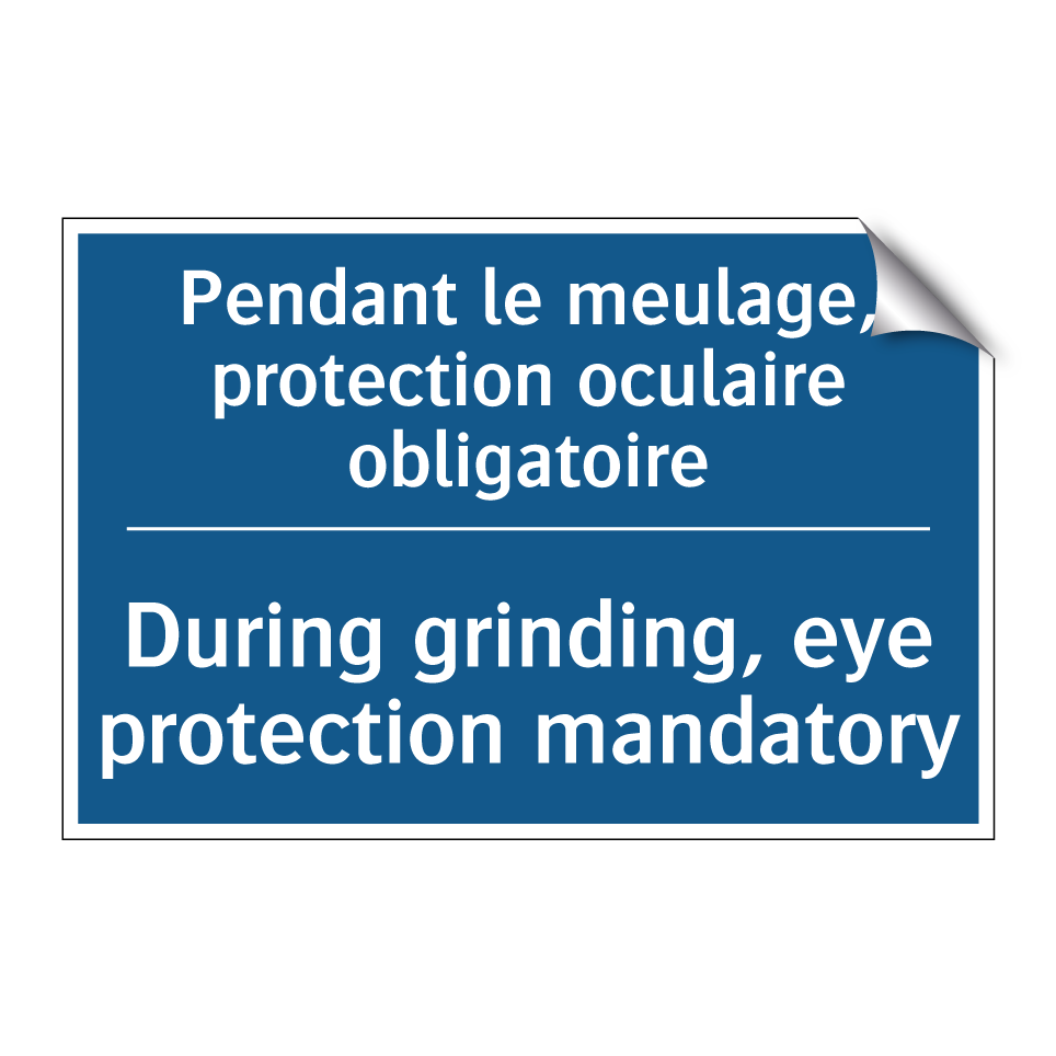 Pendant le meulage, protection  /.../ - During grinding, eye protection  /.../