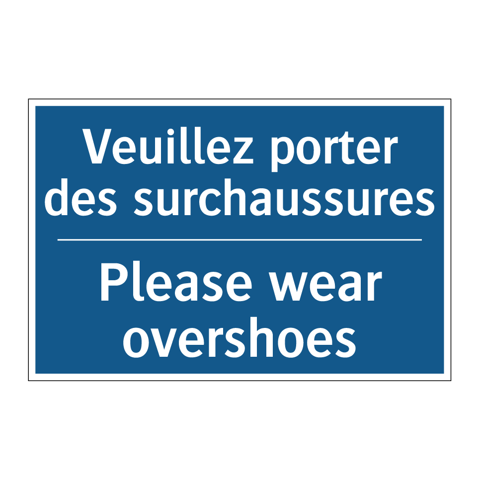 Veuillez porter des surchaussures /.../ - Please wear overshoes