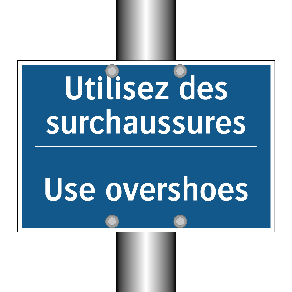 Utilisez des surchaussures - Use overshoes