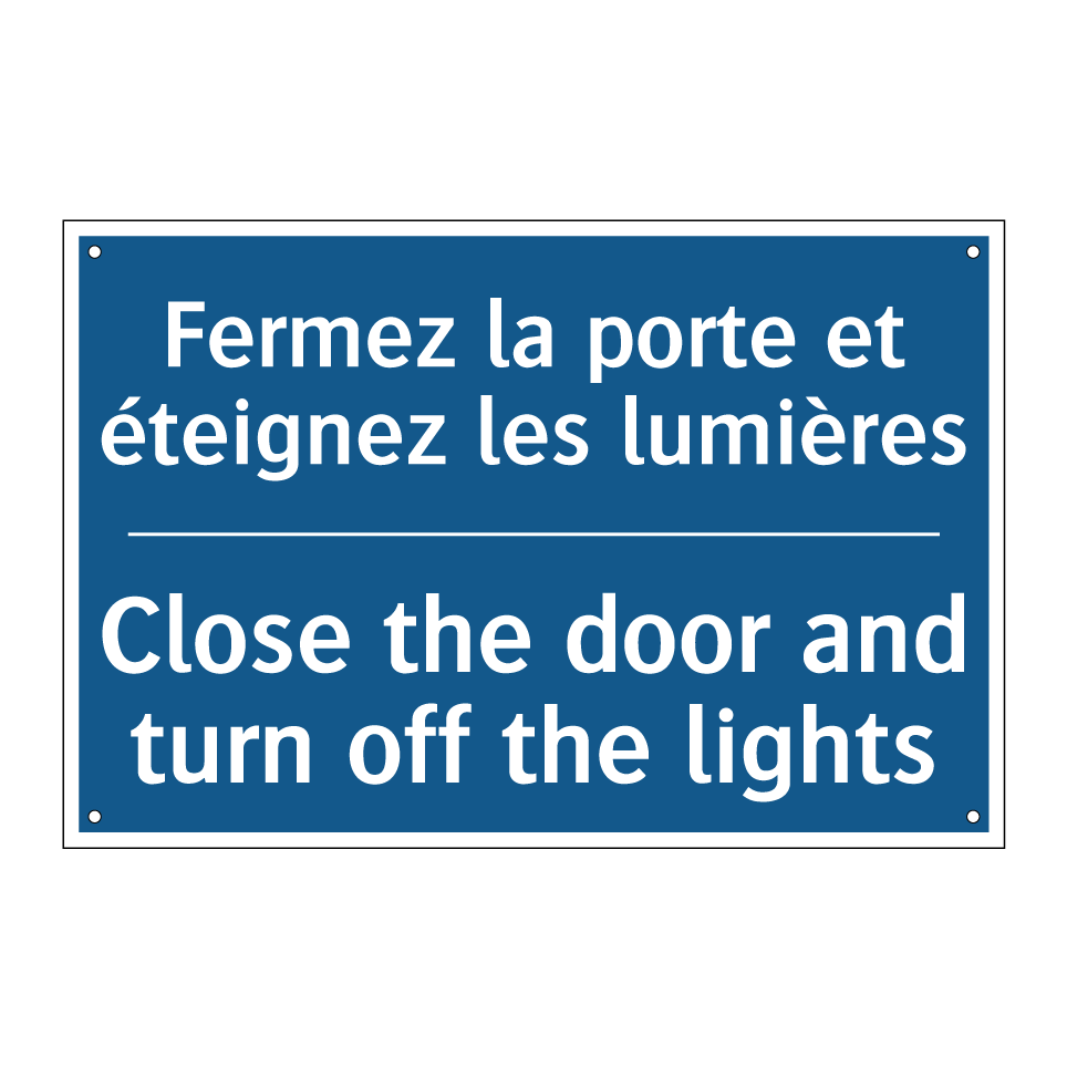 Fermez la porte et éteignez les  /.../ - Close the door and turn off the  /.../