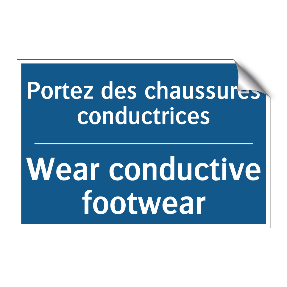 Portez des chaussures conductrices /.../ - Wear conductive footwear