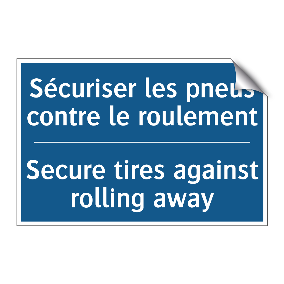 Sécuriser les pneus contre le  /.../ - Secure tires against rolling away /.../