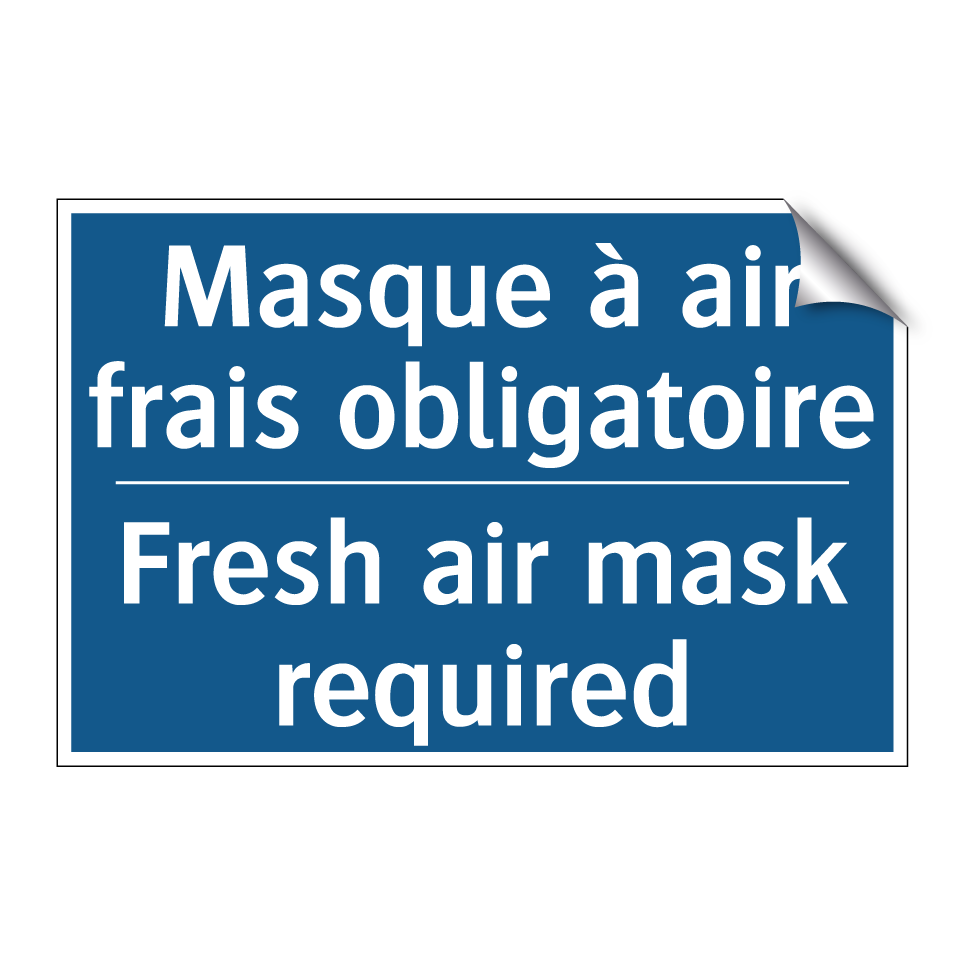 Masque à air frais obligatoire - Fresh air mask required