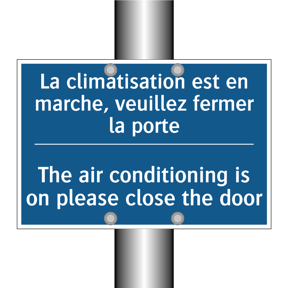 La climatisation est en marche,  /.../ - The air conditioning is on please  /.../