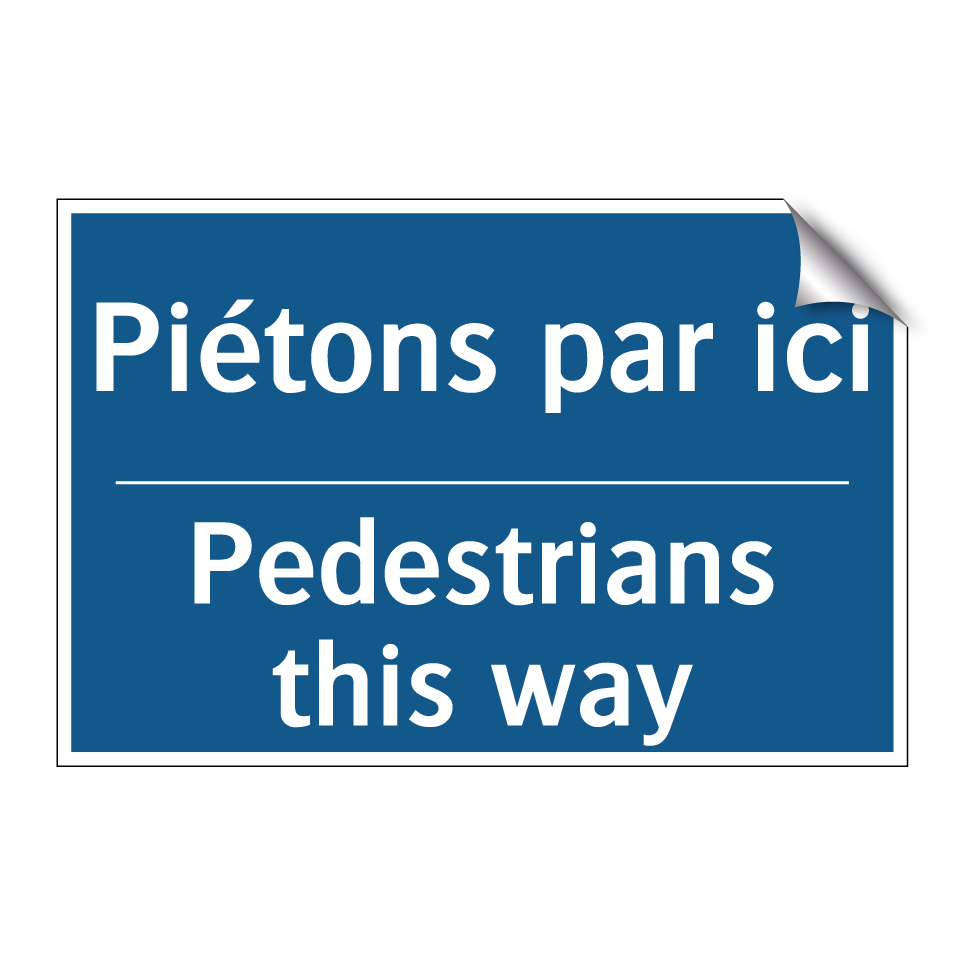 Piétons par ici - Pedestrians this way