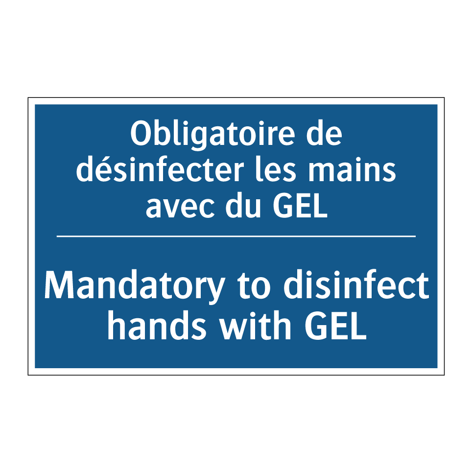 Obligatoire de désinfecter les  /.../ - Mandatory to disinfect hands with  /.../