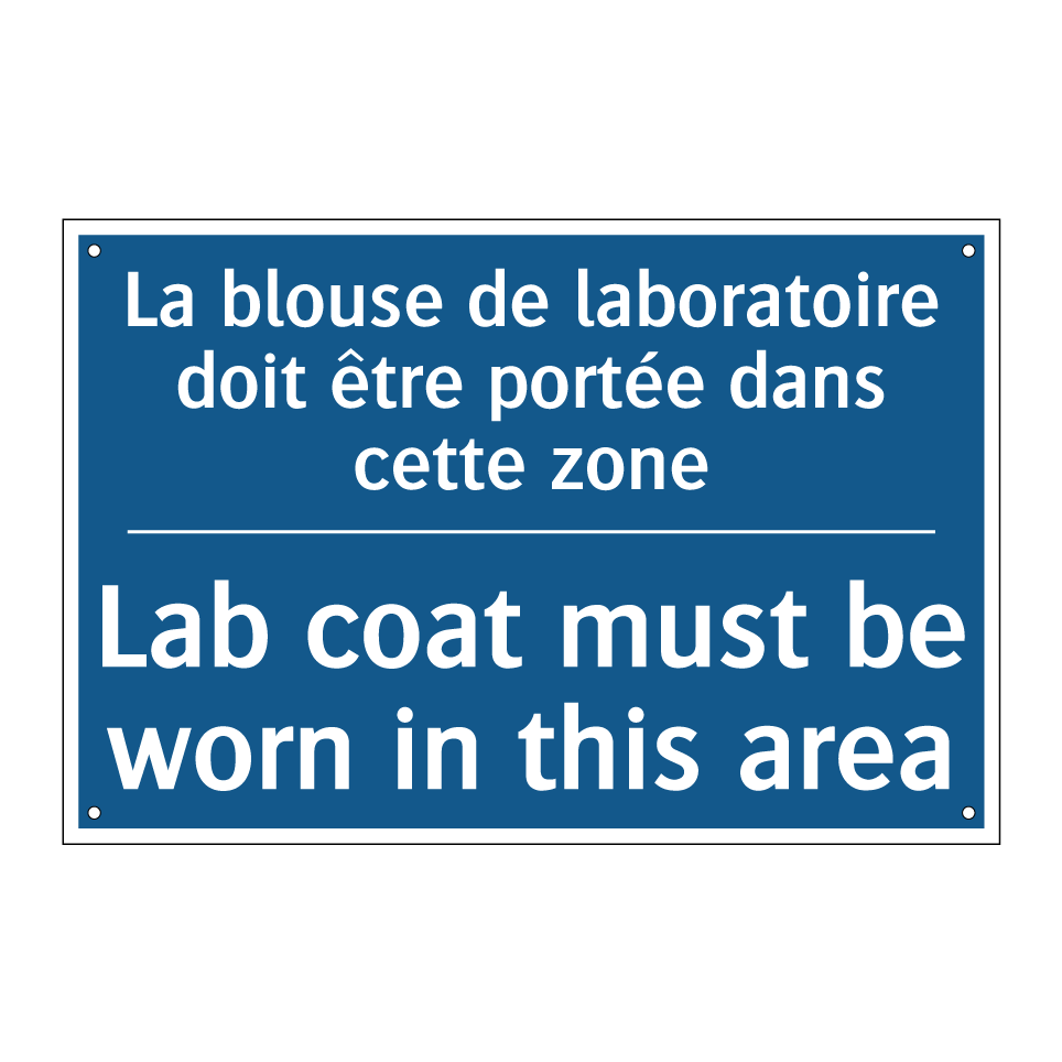 La blouse de laboratoire doit  /.../ - Lab coat must be worn in this  /.../
