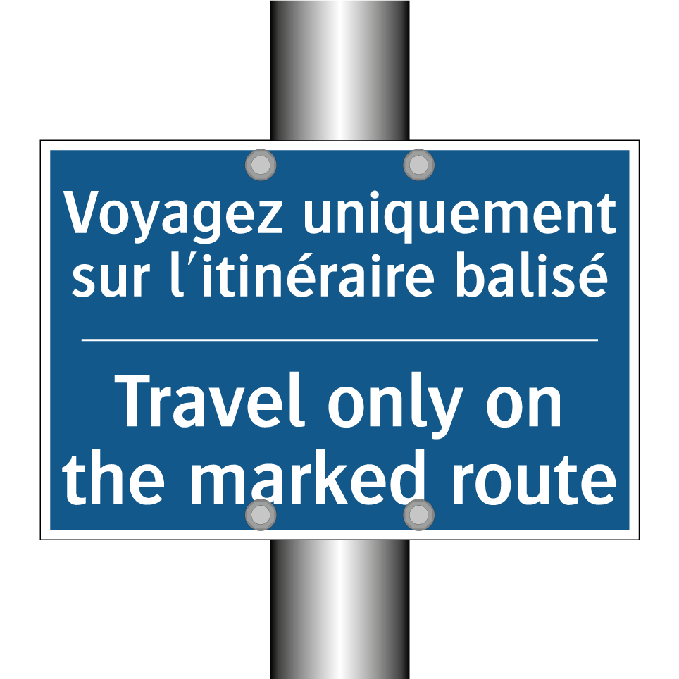 Voyagez uniquement sur l'itinéraire  /.../ - Travel only on the marked route /.../