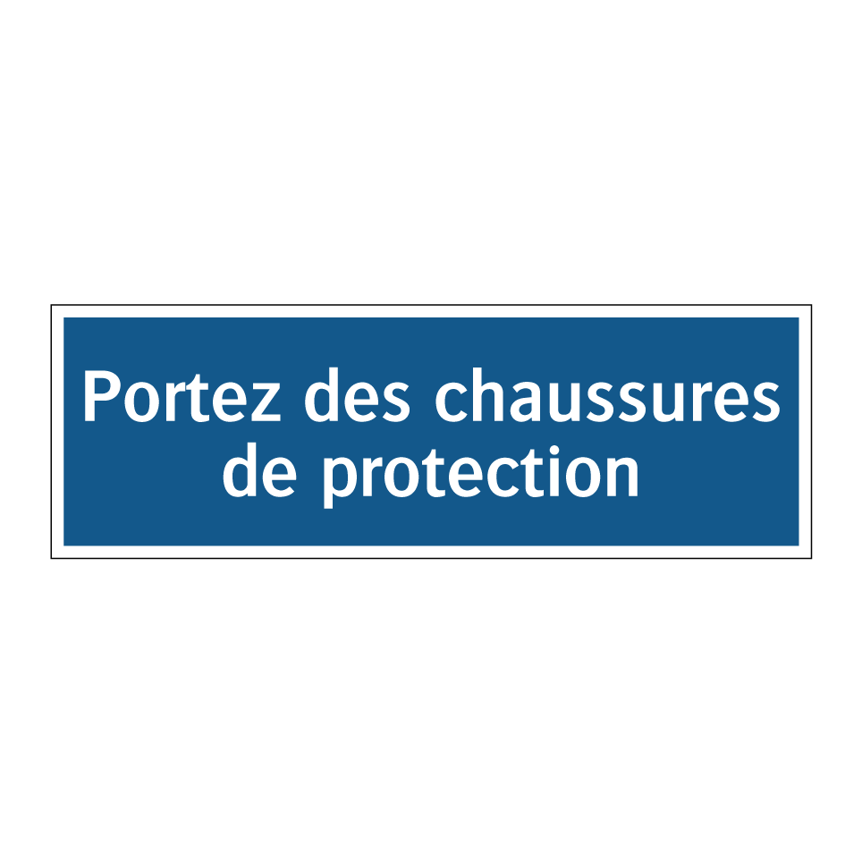 Portez des chaussures de protection