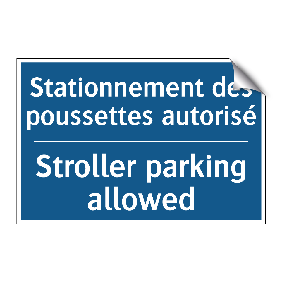 Stationnement des poussettes autorisé /.../ - Stroller parking allowed