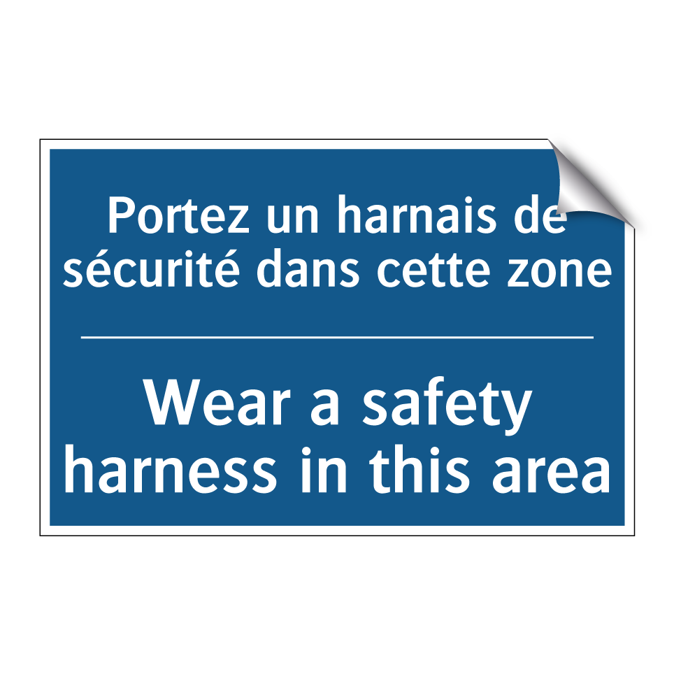 Portez un harnais de sécurité  /.../ - Wear a safety harness in this  /.../