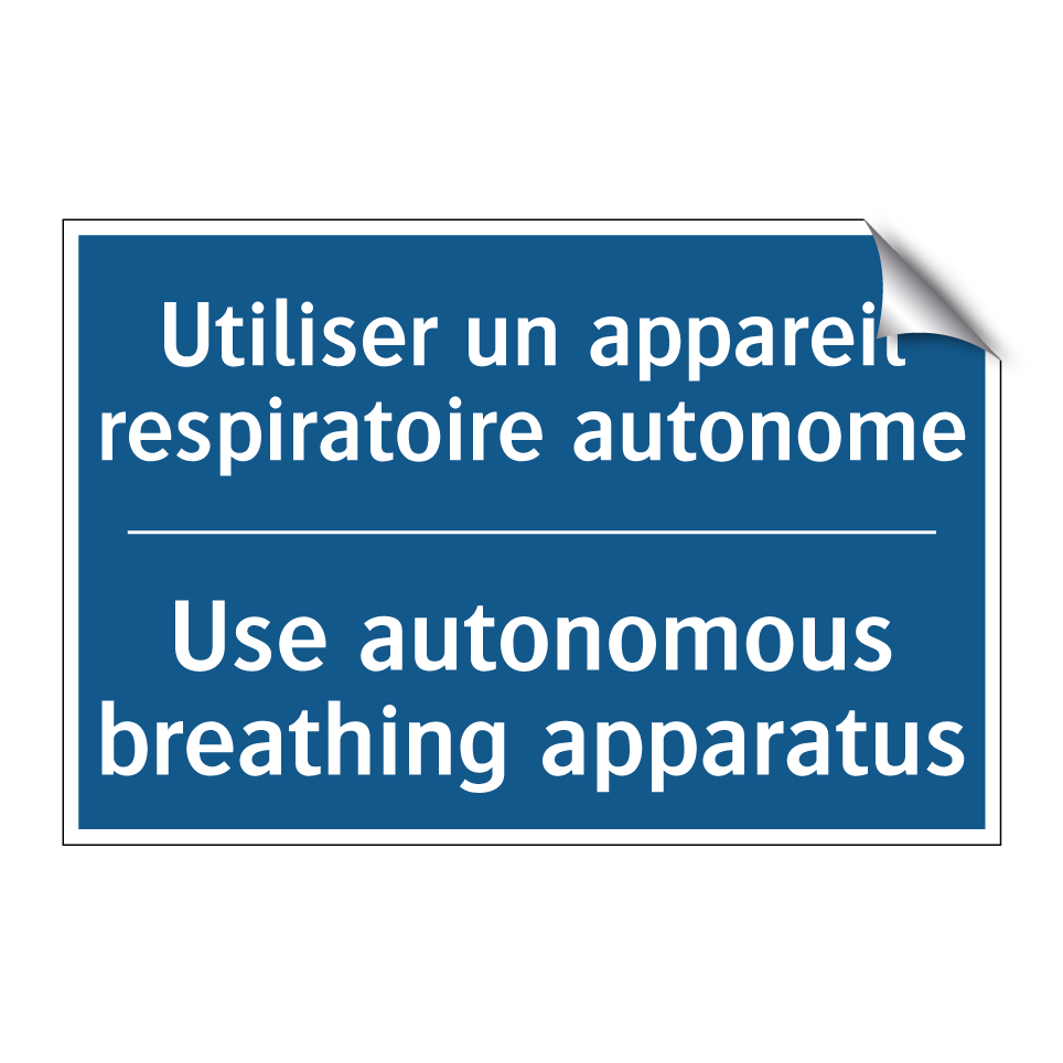 Utiliser un appareil respiratoire  /.../ - Use autonomous breathing apparatus /.../