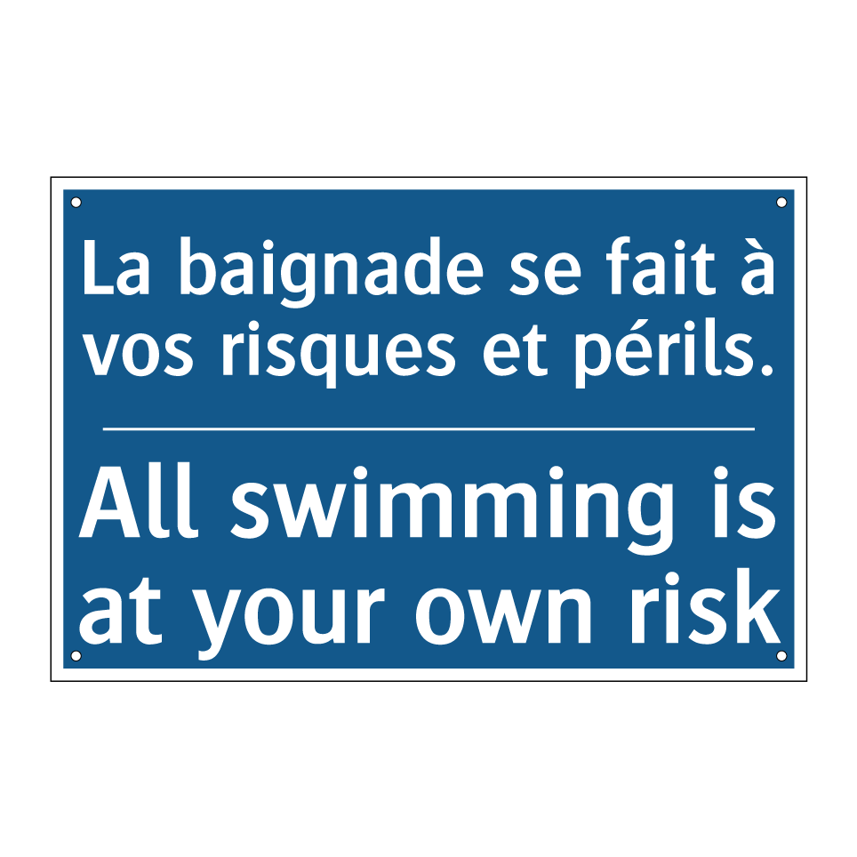La baignade se fait à vos risques  /.../ - All swimming is at your own risk /.../
