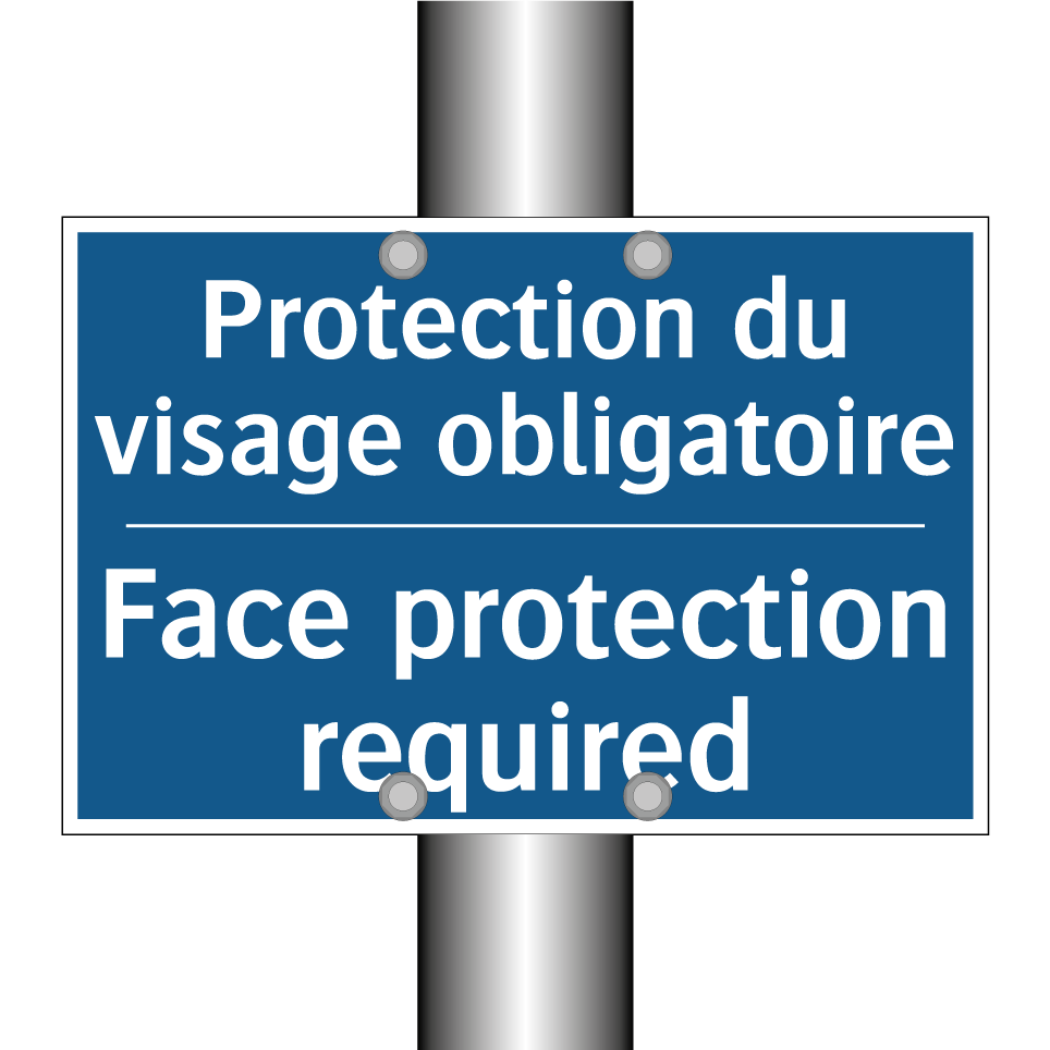 Protection du visage obligatoire /.../ - Face protection required