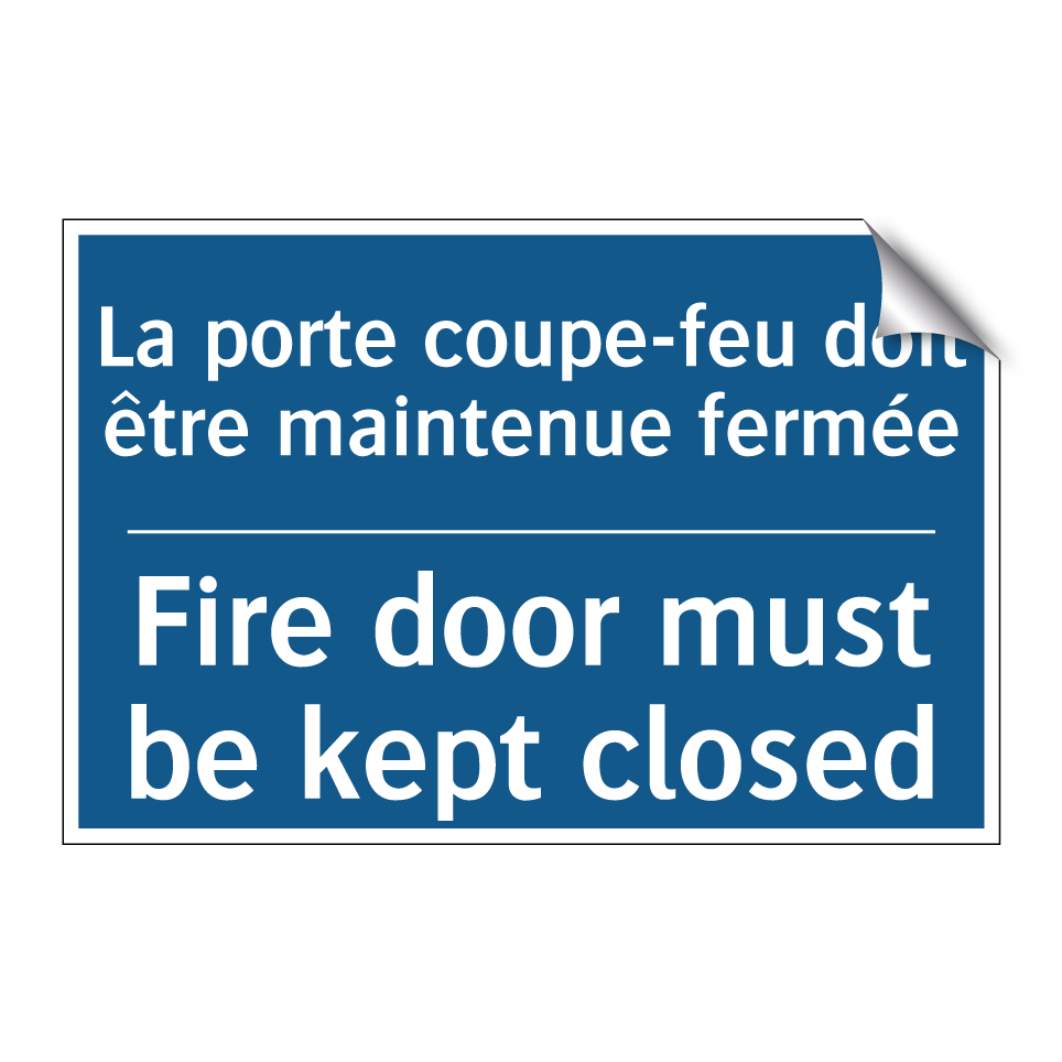 La porte coupe-feu doit être maintenue  /.../ - Fire door must be kept closed