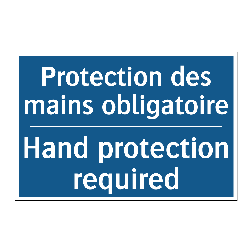Protection des mains obligatoire /.../ - Hand protection required