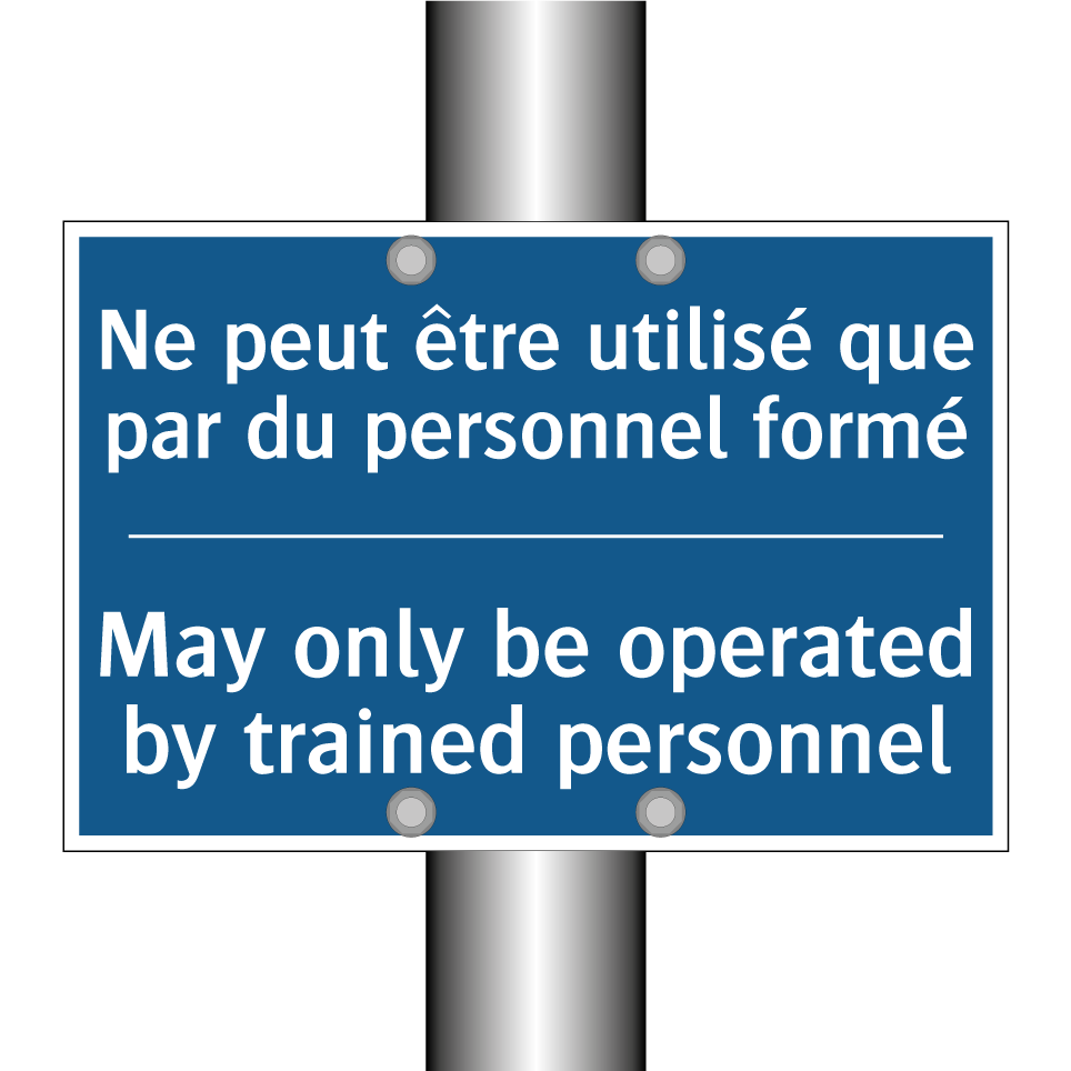 Ne peut être utilisé que par du  /.../ - May only be operated by trained  /.../
