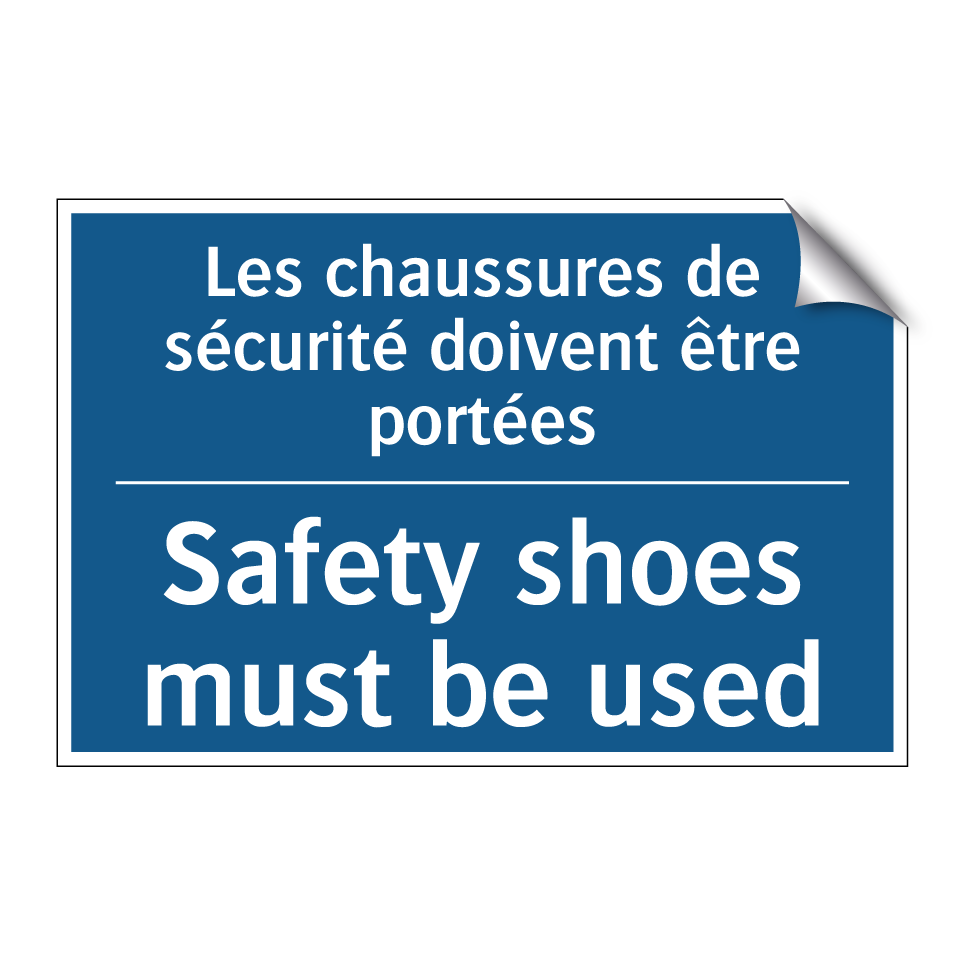 Les chaussures de sécurité doivent  /.../ - Safety shoes must be used