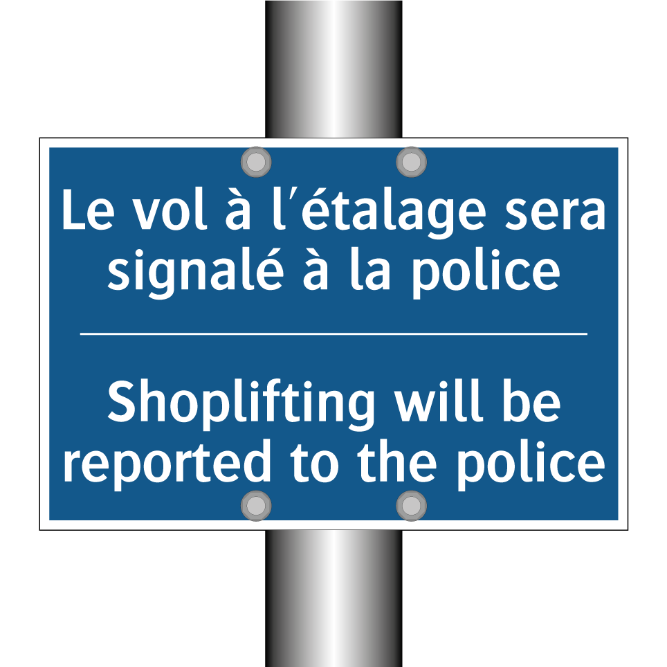 Le vol à l'étalage sera signalé  /.../ - Shoplifting will be reported to  /.../