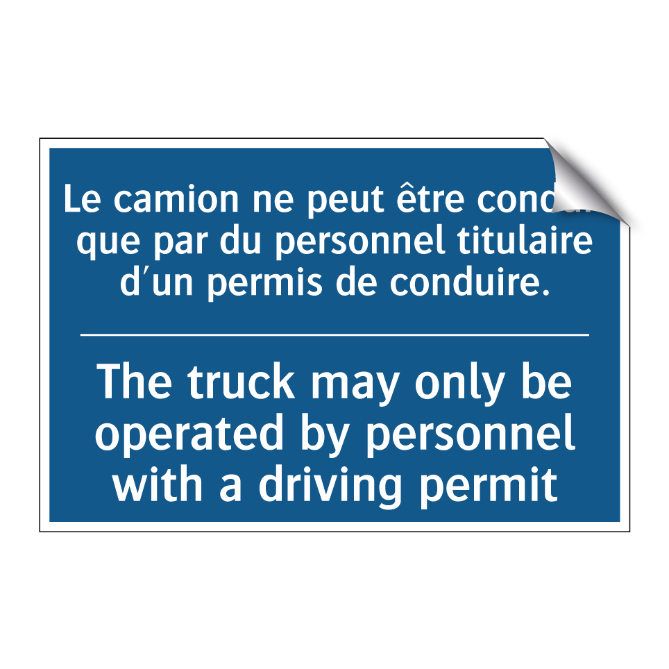Le camion ne peut être conduit  /.../ - The truck may only be operated  /.../