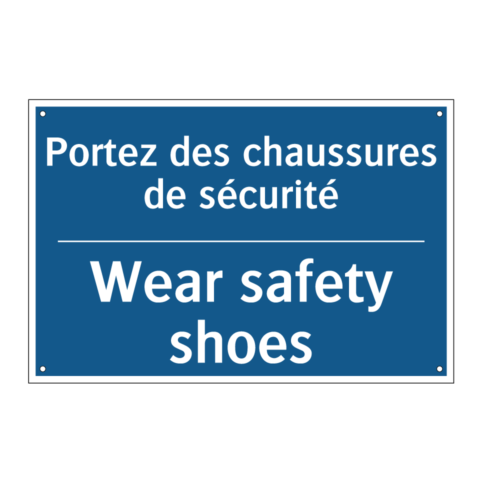 Portez des chaussures de sécurité /.../ - Wear safety shoes