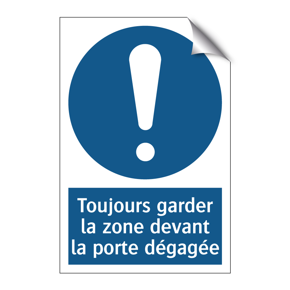 Toujours garder la zone devant la porte dégagée