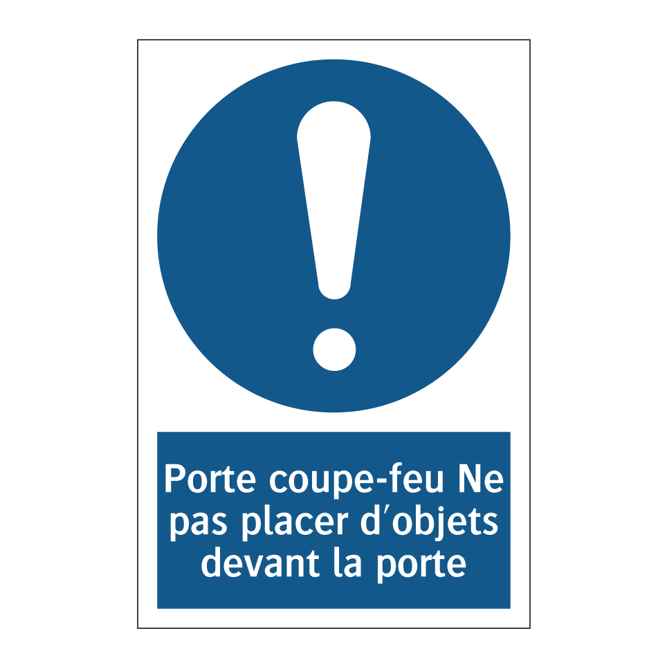 Porte coupe-feu Ne pas placer d'objets devant la porte