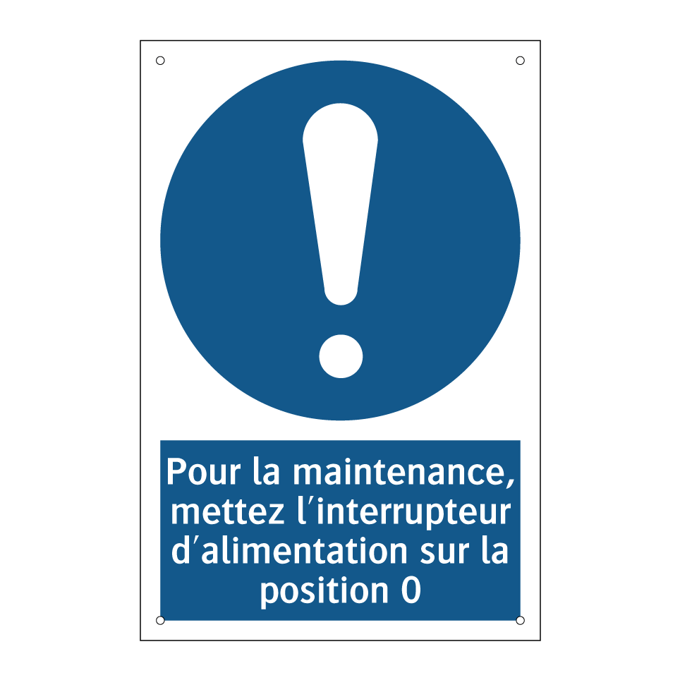 Pour la maintenance, mettez l'interrupteur d'alimentation sur la position 0