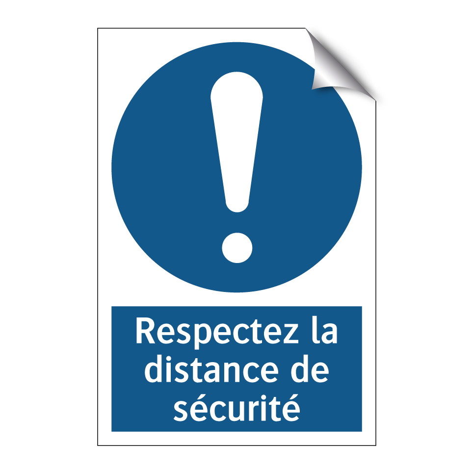 Respectez la distance de sécurité