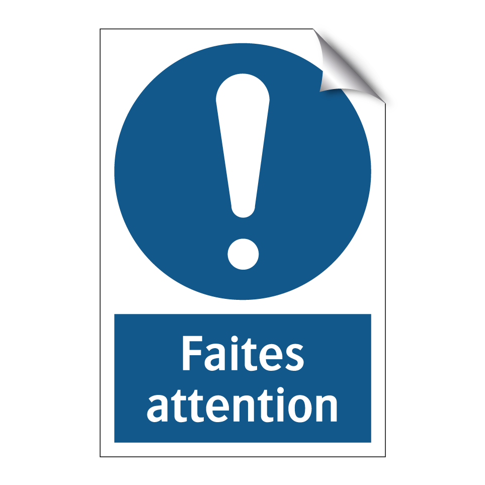 Faites attention
