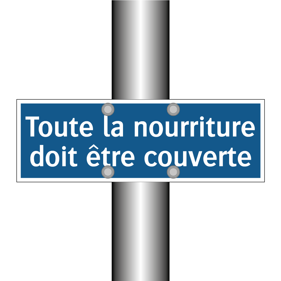 Toute la nourriture doit être couverte