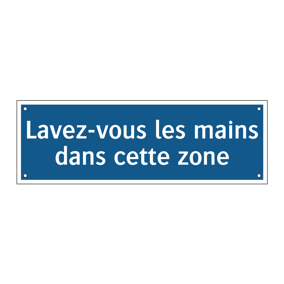 Lavez-vous les mains dans cette zone