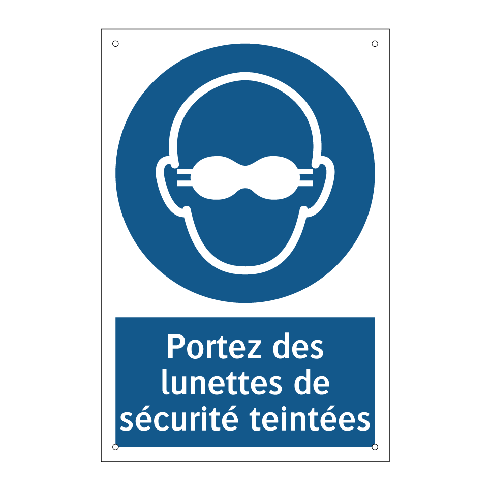 Portez des lunettes de sécurité teintées