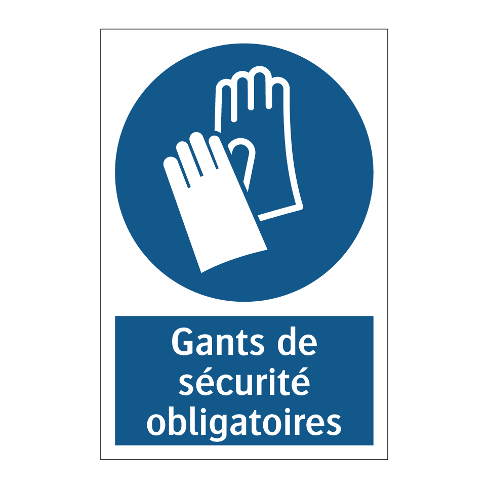 Gants de sécurité obligatoires
