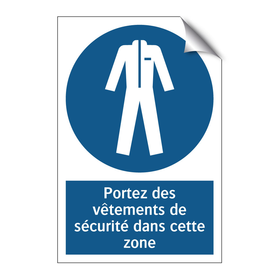 Portez des vêtements de sécurité dans cette zone