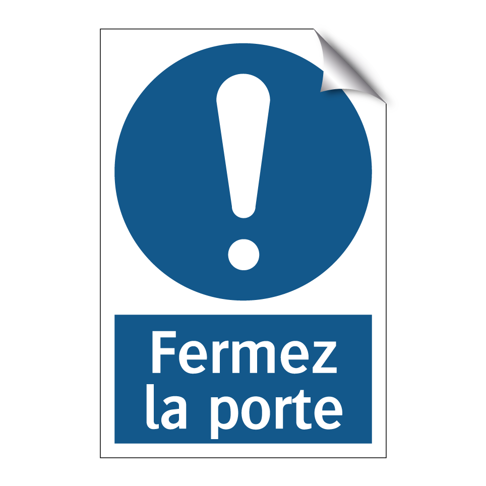 Fermez la porte
