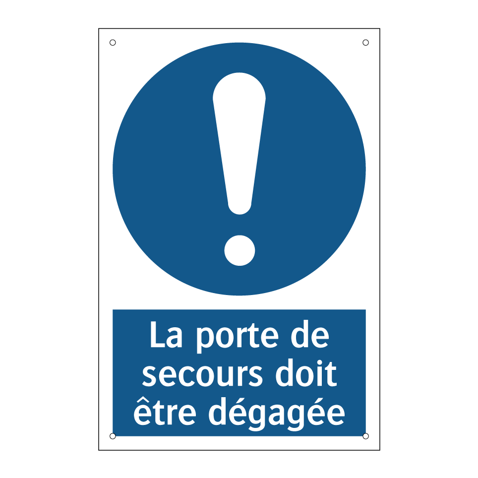 La porte de secours doit être dégagée.